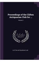 Proceedings of the Clifton Antiquarian Club for ...; Volume 3