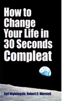 How to Change Your Life in 30 Seconds - Compleat