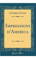 Impressioni d'America (Classic Reprint)