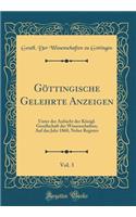 Göttingische Gelehrte Anzeigen, Vol. 3: Unter Der Aufsicht Der Königl. Gesellschaft Der Wissenschaften; Auf Das Jahr 1860, Nebst Register (Classic Reprint)