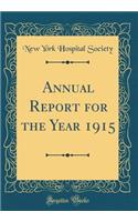 Annual Report for the Year 1915 (Classic Reprint)