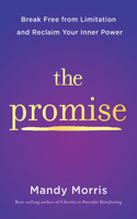 Promise: Break Free from Limitation and Reclaim Your Inner Power