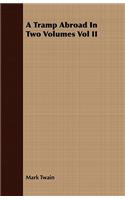 A Tramp Abroad in Two Volumes Vol II
