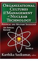 Organizational Cultures and the Management of Nuclear Technology