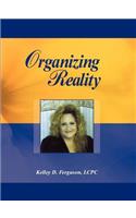 Organizing Reality