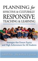 Planning for Effective and Culturally Responsive Teaching and Learning