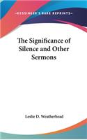 Significance of Silence and Other Sermons