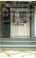 Rebuilding the Foundation for Attachment: (English)