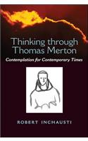 Thinking Through Thomas Merton