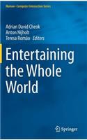 Entertaining the Whole World