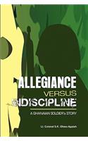 Allegiance Versus Indiscipline