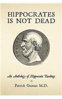 Hippocrates Is Not Dead
