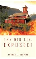 The Big Lie, Exposed!: (English)