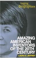 Amazing American Inventors of the 20th Century