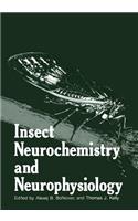Insect Neurochemistry and Neurophysiology