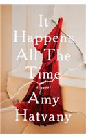 It Happens All the Time: A Novel