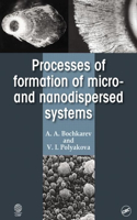 Processes of Formation of Micro -and Nanodispersed Systems