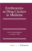 Erythrocytes as Drug Carriers in Medicine