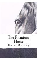 The Phantom Horse
