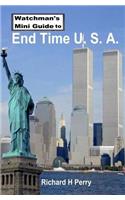 Watchman's Mini Guide to End Time U.S.A.