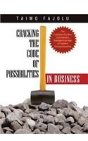 Cracking the Code of Possibilities in Business: The Evolution of a New Command in Business in an Age of Creative Entrepreneurship