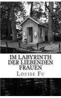 Im Labyrinth der liebenden Frauen