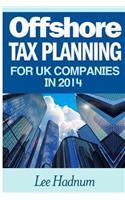 Offshore Tax Planning For UK Companies In 2014