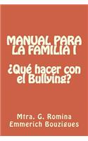 MANUAL PARA LA FAMILIA I ¿Qué hacer con el Bullying?