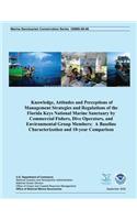 Knowledge, Attitudes and Perceptions of Management Strategies and Regulations of the Florida Keys National Marine Sanctuaries by Commercial Fishers, Dive Operators, and Environmental Group Members