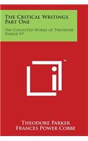 Critical Writings Part One: The Collected Works of Theodore Parker V9