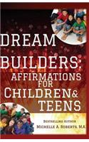 Dream Builders: Affirmations for Children and Teens