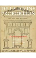 de la Divine Proportion - (de Divina Proportione): Fac-Simile de l'Edition Originale de 1509 (En Noir Et Blanc): Fac-Simile de l'Edition Originale de 1509 (En Noir Et Blanc)