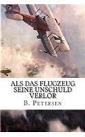 Als das Flugzeug seine Unschuld verlor