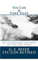 Tin Can: An Incomplete History of the USS Fiske
