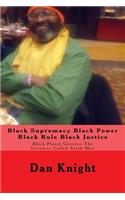 Black Supremacy Black Power Black Rule Black Justice