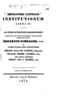 Imperatoris Justiniani Institutionum - Libri IV