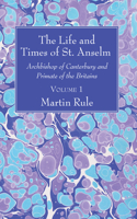 Life and Times of St. Anselm