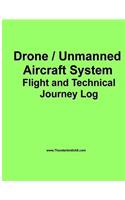 Drone / Unmanned Drone / Unmanned Aircraft System Aircraft System Flight Log