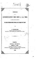 Mémoire sur la conservation des bois à la mer