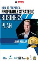 How To Prepare A Profitable Strategic Business Plan