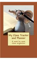My Class Tracker and Planner