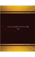 Fabric & Apparel Patternmaker Log (Log Book, Journal - 125 pgs, 8.5 X 11 inches)