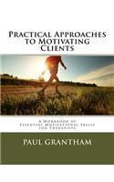 Practical Approaches to Motivating Clients