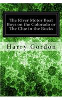 River Motor Boat Boys on the Colorado or The Clue in the Rocks