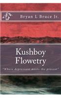 Kushboy Flowetry: "Where depressant meets the present"