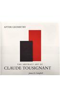 After Geometry: The Abstract Art of Claude Tousignant