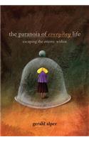 Paranoia of Everyday Life
