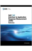 SAS 9.2 Interface to Application Response Measurement (Arm): Reference