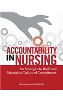 Accountability in Nursing: Six Strategies to Build and Maintain a Culture of Commitment