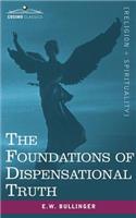 The Foundations of Dispensational Truth